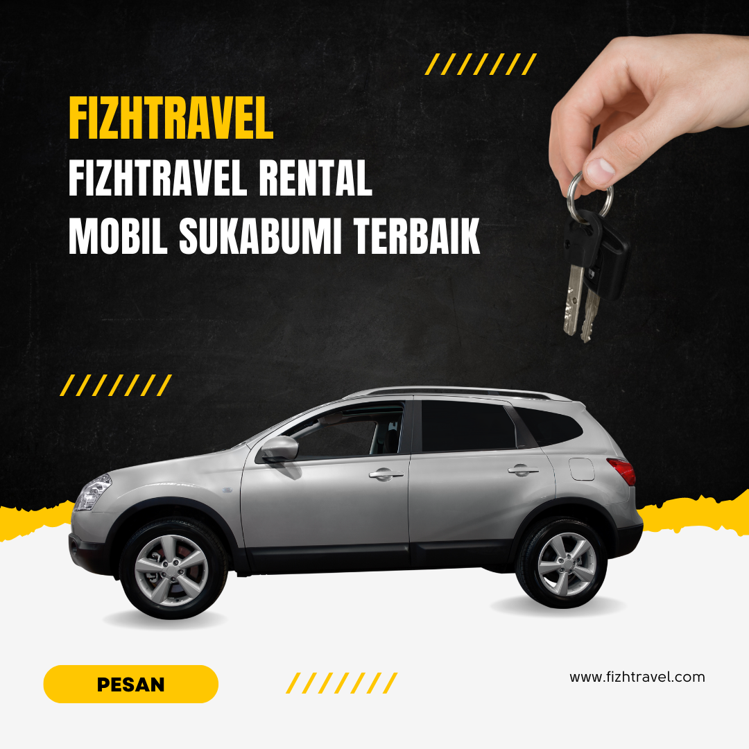 Fizhtravel Rental Mobil Sukabumi Terbaik